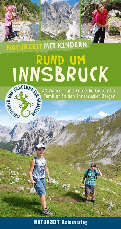 Naturzeit mit Kindern: Rund um Innsbruck